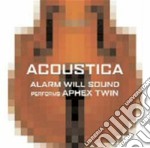 Alarm Will Sound - Acoustica (Alarm Will Sound Performs Aphex Twin)