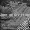 Phil Kline - John The Revelator (Messa Per Sei Voci E Quartetto D'Archi) - Ethel String Quartet /Phil Kline, Lionheart cd