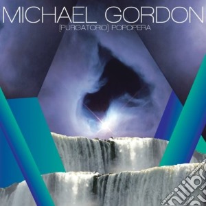 Michael Gordon - Purgatorio - Popopera cd musicale di Miscellanee