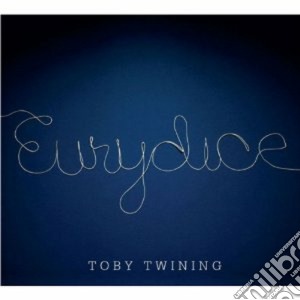 Twining Toby - Eurydice cd musicale di Miscellanee