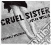 Wolfe Julia - Cruel Sister - Fuel cd