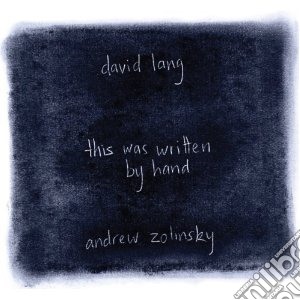 David Lang - This Was Written By Hand - Memory Pieces cd musicale di David Lang