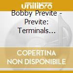Bobby Previte - Previte: Terminals Quartets cd