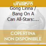 Gong Linna / Bang On A Can All-Stars: Cloud River Mountain cd