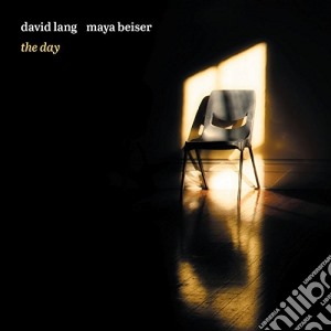 David Lang - The Day cd musicale di Maya Beiser & Kate Valk