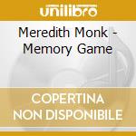 Meredith Monk - Memory Game cd