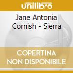 Jane Antonia Cornish - Sierra cd