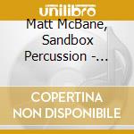 Matt McBane, Sandbox Percussion - Bathymetry cd musicale