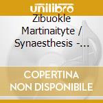 Zibuokle Martinaityte / Synaesthesis - Hadal Zone cd musicale