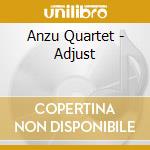 Anzu Quartet - Adjust cd