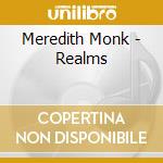 Meredith Monk - Realms cd