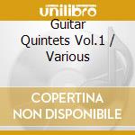 Guitar Quintets Vol.1 / Various cd musicale di Luigi Boccherini