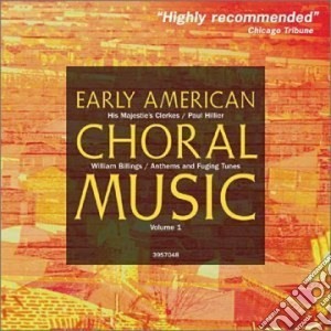 Billings Williams - Early American Choral Music, Vol.1 cd musicale di Williams Billings