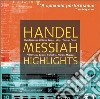 Georg Friedrich Handel - Messiah (Highlights) cd