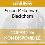 Susan Mckeown - Blackthorn