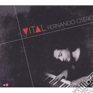 Fernando Otero - Vital cd musicale di Fernando Otero