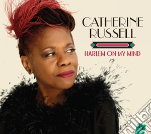 Catherine Russell - Harlem On My Mind cd musicale di Catherine Russell
