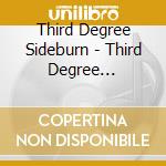 Third Degree Sideburn - Third Degree Sideburn cd