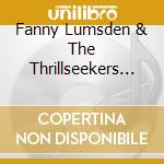 Fanny Lumsden & The Thrillseekers - Miss cd