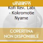 Kofi Rev. Labi - Kokromotie Nyame cd