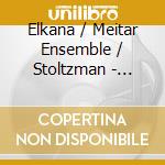 Elkana / Meitar Ensemble / Stoltzman - Casino Umbro cd musicale