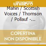 Mahin / Scottish Voices / Thomson / Pollauf - Music From 3 Continents cd