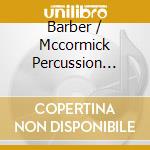 Barber / Mccormick Percussion Group / Merenda - Soli For Soprano With Percussion Orchestra