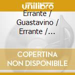 Errante / Guastavino / Errante / Fortenberry - Lyric Clarinet: Treasured Works From Vocal cd musicale