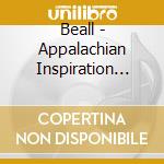 Beall - Appalachian Inspiration (Enh) cd musicale di Beall