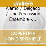 Alamo / Delgado / Unc Percussion Ensemble - Marimjazzia cd musicale