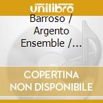 Barroso / Argento Ensemble / Elision - Immersion Absorption Connection (3 Cd) cd