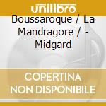 Boussaroque / La Mandragore / - Midgard cd musicale di Boussaroque / La Mandragore /