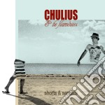 Chulius & The Filarmonicos - Shorts & Sandals