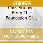 Chris Snidow - From The Foundation Of The World cd