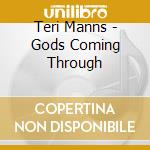 Teri Manns - Gods Coming Through cd