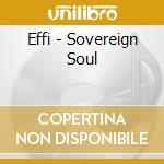 Effi - Sovereign Soul cd