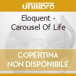Eloquent - Carousel Of Life cd