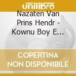 Nazaten Van Prins Hendr - Kownu Boy E Dansi cd