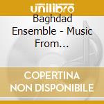 Baghdad Ensemble - Music From Mesopotamia cd