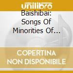Baishibai: Songs Of Minorities Of Yun / Various cd