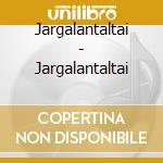 Jargalantaltai - Jargalantaltai cd