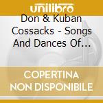 Don & Kuban Cossacks - Songs And Dances Of The Cossacks (3 Cd) cd musicale