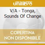 V/A - Tonga, Sounds Of Change cd