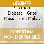 Siramori Diabate - Griot Music From Mali 3 cd musicale