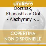 Oorzhak, Khunashtaar-Ool - Alazhymny - My Alash cd