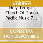 Holy Temple Church Of Tonga Pacific Music 7 / Various cd