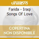 Farida - Iraqi Songs Of Love cd musicale di Farida