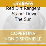 Red Dirt Rangers - Starin' Down The Sun cd