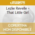 Lezlie Revelle - That Little Girl cd