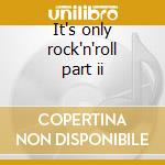 It's only rock'n'roll part ii cd